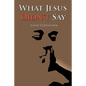 What Jesus Didn't Say - Paperback