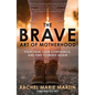 The Brave Art of Motherhood: Fight Fear, Gain Confidence, and Find Yourself Again - Paperback