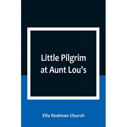 Little Pilgrim at Aunt Lou's - Paperback