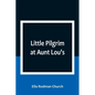 Little Pilgrim at Aunt Lou's - Paperback