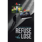 Refuse to Lose - Paperback