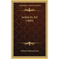 Action In Art (1893) - Hardcover