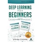 Deep Learning For Beginners: 2 Manuscripts: Deep Learning For Beginners And Data Science From Scratch - Hardcover