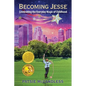 Becoming Jesse: Celebrating the Everyday Magic of Childhood - Paperback