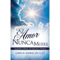 El Amor Nunca Muere - Paperback