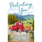 Protecting You: A Small Town Romance - Paperback