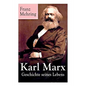 Karl Marx - Geschichte seines Lebens: Biografie - Paperback