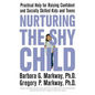 Nurturing the Shy Child: Practical Help for Raising Confident and Socially Skilled Kids and Teens - Paperback