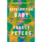 Detransition, Baby - Hardcover