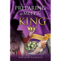 Preparing to Meet the King - Paperback