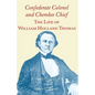 Confederate Colonel and Cherokee Chief: The Life of William Holland Thomas - Paperback