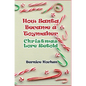 How Santa Became a Toymaker: Christmaslore Retold - Hardcover