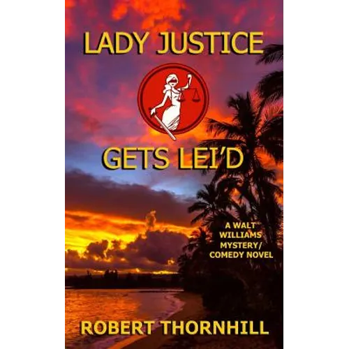 Lady Justice Gets Lei'd - Paperback