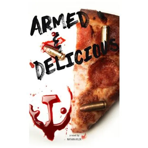 Armed & Delicious - Paperback