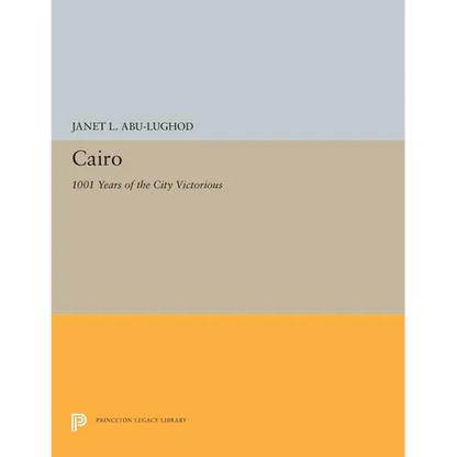 Cairo: 1001 Years of the City Victorious - Paperback