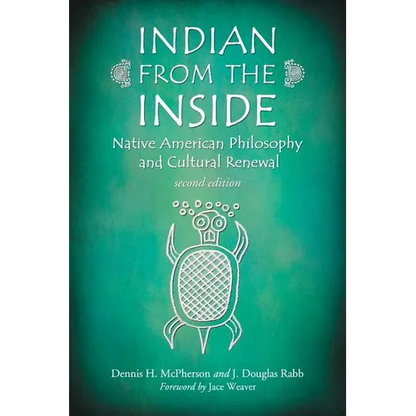 Indian from the Inside: Native American Philosophy and Cultural Renewal, 2d ed. - Paperback