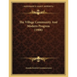 The Village Community And Modern Progress (1908) - Paperback