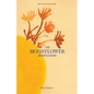 The Moonflower Monologues - Paperback