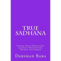 True Sadhana: Siddha Yoga (Perfection of Yoga) Manifesting Within the Seeker - Paperback