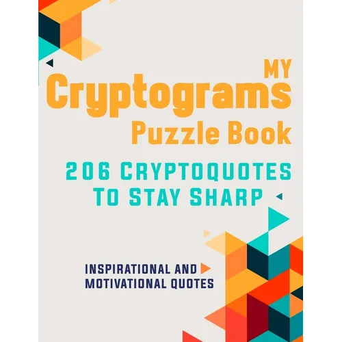 My Cryptograms Puzzle Book: Large print cryptograms puzzle books for adults, 206 Cryptoqutes to stay sharp with Inspirational & motivational quote - Paperback