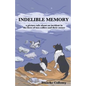 Indelible Memory: (a picture tale about an incident in the lives of two collies and their owner) - Paperback