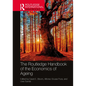 The Routledge Handbook of the Economics of Ageing - Paperback