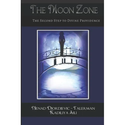The Moon Zone: The Second Step to Divine Providence - Paperback
