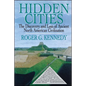Hidden Cities: The Discovery and Loss of Ancient North American Cities - Paperback