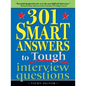 301 Smart Answers to Tough Interview Questions - Paperback
