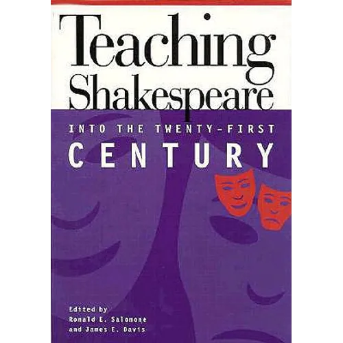 Teaching Shakespeare into the Twenty-First Century - Paperback