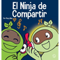 El Ninja de Compartir: Un libro para niños sobre cómo aprender a compartir - Hardcover