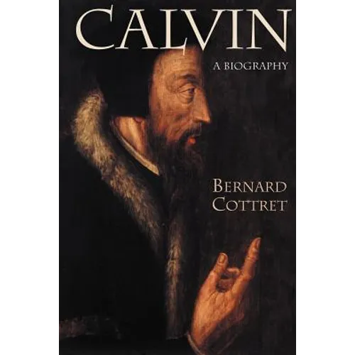 Calvin: A Biography - Paperback