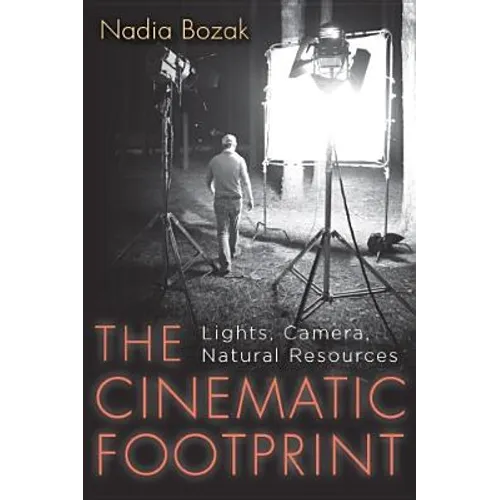 The Cinematic Footprint: Lights, Camera, Natural Resources - Paperback