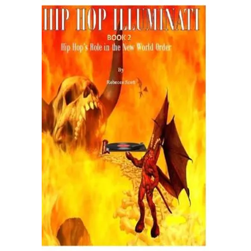 Hip Hop Illuminati Book 2: Hip Hop's Role in the New World Order - Paperback