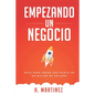 Empezando Un Negocio: Guia Para Crear Una Marca De Un Millon De Dolares - Paperback