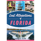 Lost Attractions of Florida - Paperback