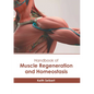 Handbook of Muscle Regeneration and Homeostasis - Hardcover