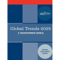 Global Trends 2025: Global Trends 2025: A Transformed World - Paperback