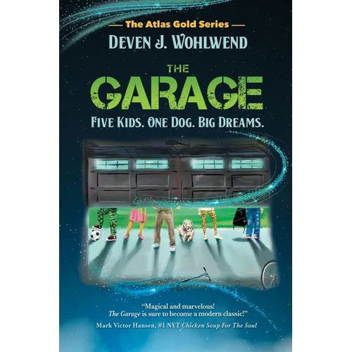 The Garage: Five Kids. One Dog. Big Dreams. - Hardcover