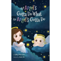 An Angel's Gotta Do What an Angel's Gotta Do - Hardcover