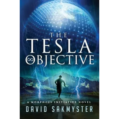 The Tesla Objective: The Morpheus Initiative - Book 4 - Paperback