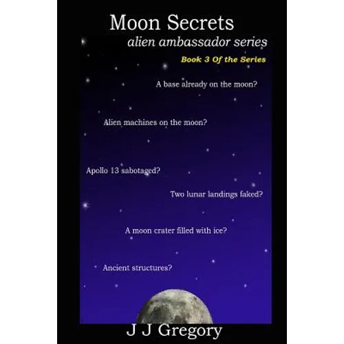 Moon Secrets: Alien Ambassador Series Book 3 - Paperback