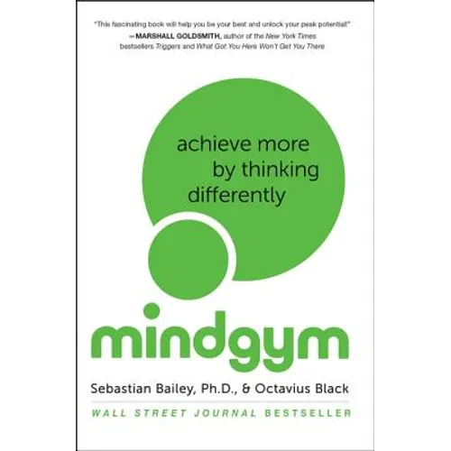 Mind Gym: Achieve More by Thinking Differently - Paperback