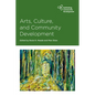 Arts, Culture and Community Development - Paperback