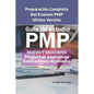 Preparación Completa Del examen PMP, Ultima Versión: Últimas Preguntas y Explicación (se alinea con el nuevo esquema de contenido del examen PMP) - Paperback