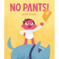 No Pants! - Hardcover