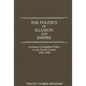 The Politics of Illusion and Empire: German Occupation Policy in the Soviet Union, 1942-1943 - Hardcover