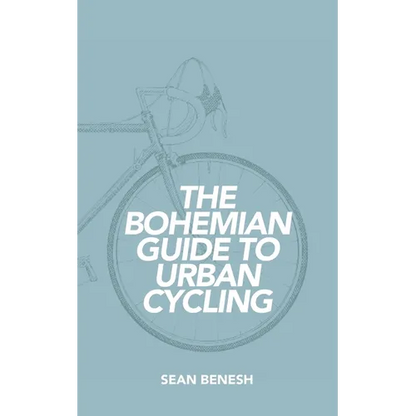 The Bohemian Guide to Urban Cycling - Paperback