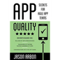 App Quality: Secrets for Agile App Teams - Paperback