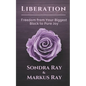 Liberation: Freedom from Your Biggest Block to Pure Joy - Paperback
